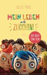 Mein Leben als Zucchini - Gilles Paris - 9783641215767