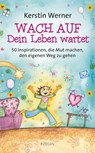 Wach auf - Dein Leben wartet - Kerstin Werner - 9783641215866