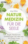 Naturmedizin für die Seele - Jörg Zittlau - 9783641217822