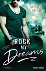 Rock my Dreams - Jamie Shaw - 9783641218119