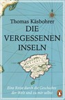 Die vergessenen Inseln - Thomas Käsbohrer - 9783641218201