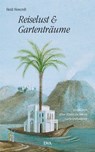 Reiselust und Gartenträume - Heidi Howcroft - 9783641218546