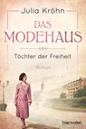 Das Modehaus - Töchter der Freiheit - Julia Kröhn - 9783641219635