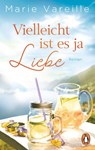 Vielleicht ist es ja Liebe - Marie Vareille - 9783641222215