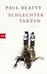 Schlechter tanzen - Paul Beatty - 9783641222475