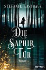 Die Saphirtür - Stefanie Lasthaus - 9783641222802
