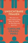 Unsichtbare Frauen - Caroline Criado-Perez - 9783641223779