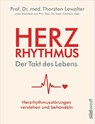 Herzrhythmus – Der Takt des Lebens. Herzrhythmusstörungen verstehen und behandeln - Thorsten Lewalter ; Clemens Jilek - 9783641225131