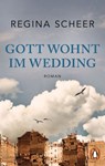 Gott wohnt im Wedding - Regina Scheer - 9783641225360