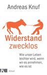 Widerstand zwecklos - Andreas Knuf - 9783641225582