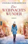 Das Weihnachtswunder - Angelika Schwarzhuber - 9783641225889