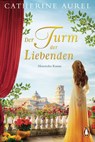 Der Turm der Liebenden - Catherine Aurel - 9783641238025