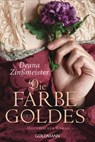 Die Farbe des Goldes - Deana Zinßmeister - 9783641238988