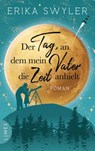 Der Tag, an dem mein Vater die Zeit anhielt - Erika Swyler - 9783641239992