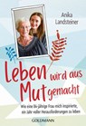 Leben wird aus Mut gemacht - Anika Landsteiner - 9783641240509
