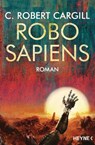 Robo sapiens - C. Robert Cargill - 9783641240714