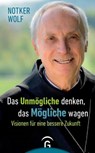 Das Unmögliche denken, das Mögliche wagen - Notker Wolf ; Alfons Kifmann - 9783641240837