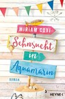 Sehnsucht in Aquamarin - Miriam Covi - 9783641249403