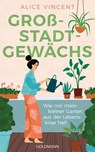 Großstadtgewächs - Alice Vincent - 9783641249564