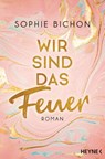 Wir sind das Feuer - Malou Bichon - 9783641249786