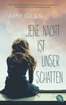Jene Nacht ist unser Schatten - Amy Giles - 9783641255022
