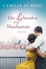 Die Liebenden von Manhattan - Camille Di Maio - 9783641256371