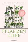 Pflanzenliebe - Summer Rayne Oakes - 9783641259723