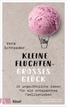 Kleine Fluchten – großes Glück - Vera Schroeder - 9783641259938