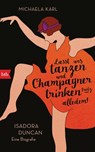 Lasst uns tanzen und Champagner trinken – trotz alledem! - Michaela Karl - 9783641260088