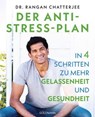 Der Anti-Stress-Plan - Dr. Rangan Chatterjee - 9783641260828
