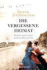 Die vergessene Heimat - Deana Zinßmeister - 9783641260903