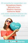 lit.Love.Stories 2019 - Nora Elias ; Anne Freytag ; Adrienne Friedlaender ; Persephone Haasis ; Lucinde Hutzenlaub ; Manuela Inusa ; Wladimir Kaminer ; Lena Kiefer ; Silvia Konnerth ; Julius Kraft ; Marie Lacrosse ; Beate Maly ; Beth O'Leary ; Adriana Popescu ; Brenda Strohmaier - 9783641261245