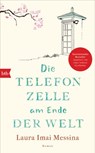Die Telefonzelle am Ende der Welt - Laura Imai Messina - 9783641263218