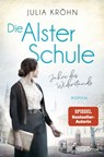 Die Alster-Schule - Jahre des Widerstands - Julia Kröhn - 9783641263935