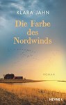 Die Farbe des Nordwinds - Klara Jahn - 9783641265519