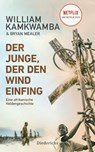 Der Junge, der den Wind einfing - William Kamkwamba ; Bryan Mealer - 9783641266448