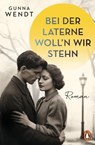 Bei der Laterne woll'n wir stehen - Gunna Wendt - 9783641269326