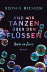 Und wir tanzen über den Flüssen - Malou Bichon - 9783641270629