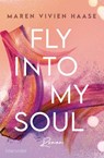 Fly into my Soul - Maren Vivien Haase - 9783641270995