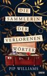 Die Sammlerin der verlorenen Wörter - Pip Williams - 9783641272364
