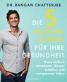Die 5-Minuten-Formel für Ihre Gesundheit - Dr. Rangan Chatterjee - 9783641272524