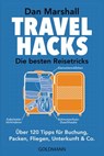 Travel Hacks - Die besten Reisetricks - Dan Marshall - 9783641272906