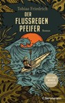 Der Flussregenpfeifer - Tobias Friedrich - 9783641273040
