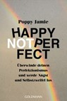 Happy not Perfect - Poppy Jamie - 9783641274368