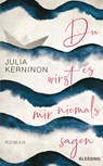 Du wirst es mir niemals sagen - Julia Kerninon - 9783641274597