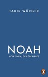 Noah – Von einem, der überlebte - Takis Würger ; Sharon Kangisser Cohen ; Alice Klieger - 9783641276102
