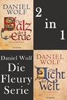 Die Fleury Serie: Das Salz der Erde / Das Licht der Welt - Daniel Wolf - 9783641277987