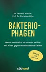Bakteriophagen - Dr. Thomas Häusler ; Prof. Dr. med. Christian Kühn - 9783641278861