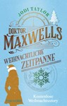 Doktor Maxwells weihnachtliche Zeitpanne - Jodi Taylor - 9783641279714