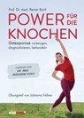 Power für die Knochen - Osteoporose vorbeugen, diagnostizieren, behandeln - Übungsteil von Johanna Fellner - Reiner Bartl - 9783641280338